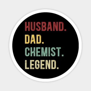 Chemist Funny Vintage Retro Shirt Husband Dad Chemist Legend Magnet